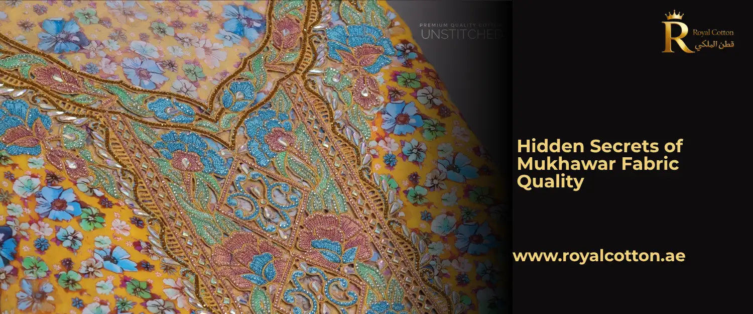 Hidden Secrets of Mukhawar Fabric