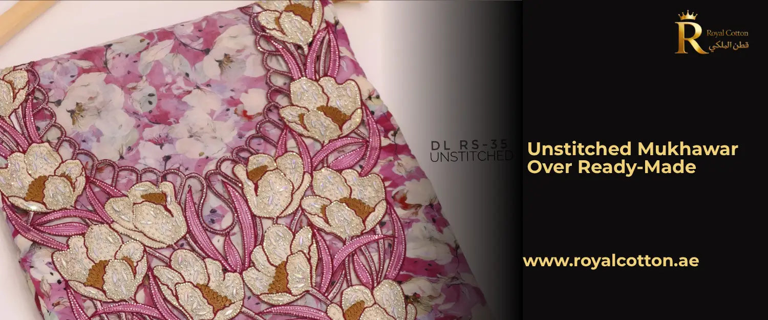 Unstitched Mukhawar Over Ready-Made